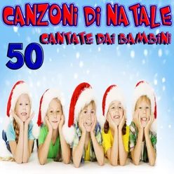 50 Canzoni di Natale cantate dai Bambini