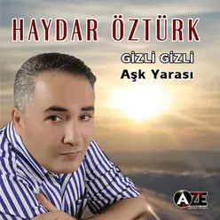 Gizli Gizli / Aşk Yarası