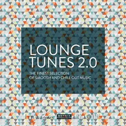 Lounge Tunes 2.0 (The Finest Selection of Smooth and Chill Out Music) [By Hotmix Radio]