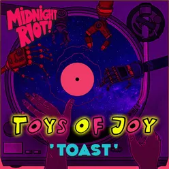 Toys of Joy-Toast