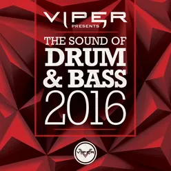 The Sound of Drum & Bass 2016 (Viper Presents)