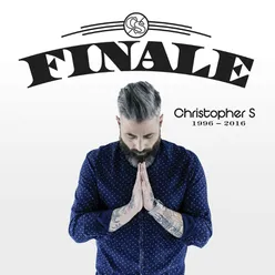 Finale (1996 - 2016)-Christopher S Presents