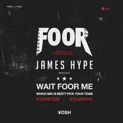 Wait FooR Me-FooR Remix