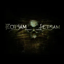 Flotsam and Jetsam