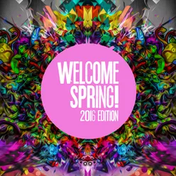 Welcome Spring!-2016 Edition