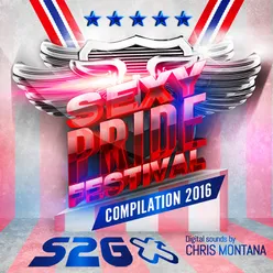 Sexy Pride Festival 2016 - The Compilation-Mixed by Chris Montana