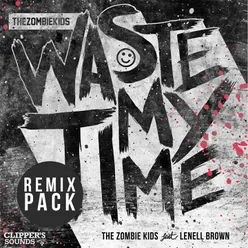 Waste My Time-Both Face Remix