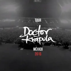 Tour Doctor Krápula: México 2015