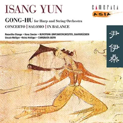 Isang Yun: Gong Hu - Salomo - Flute Concerto & In Balance