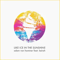 Like Ice in the Sunshine 2016-Extended Radio Edit