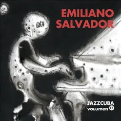 JazzCuba, Vol.17: Emiliano Salvador