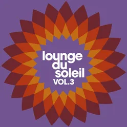 Lounge du soleil, Vol. 3
