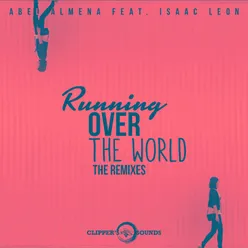 Running over the World-The Remixes