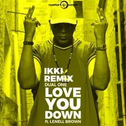 Love You Down-Ikki Remix