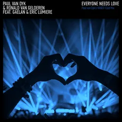 Everyone Needs Love-Paul Van Dyk's Vandit Club Mix