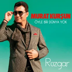 Öyle Bir Dünya Yok-Rüzgar