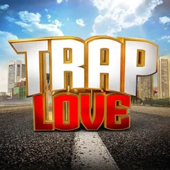 Trap Love