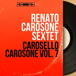 Carosello Carosone Vol. 7-Arranged By Renato Carosone, Mono Version