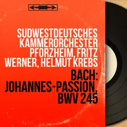 Bach: Johannes-Passion, BWV 245