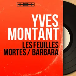 Les feuilles mortes / Barbara-Mono Version