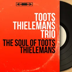 The Soul of Toots Thielemans-Mono Version