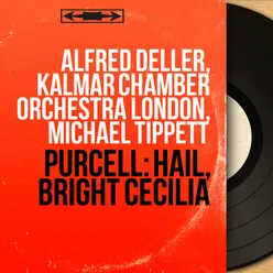 Purcell: Hail, Bright Cecilia