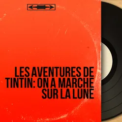 Les aventures de Tintin: On a marché sur la Lune