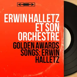 Golden Awards Songs: Erwin Halletz-Stereo Version