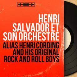 Alias Henri Cording and His Original Rock and Roll Boys-Mono version