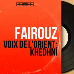 Voix de l'orient: Khedhni-Live in Baâlbeck Festival, Mono Version