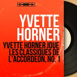 Yvette Horner joue les classiques de l'accordéon, No. 1