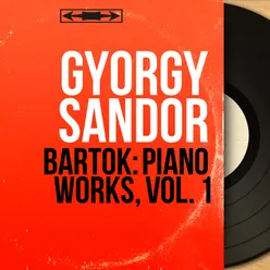 Bartók: Piano Works, Vol. 1