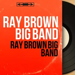 Ray Brown Big Band-Mono Version