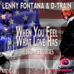When You Feel What Love Has-The US Dance Remixes
