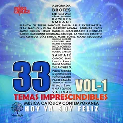 Música Católica Contemporánea, Vol. 1: Hoy Ya Soy Feliz-33 Temas Imprescindibles