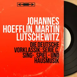 Die deutsche Vorklassik: Serie C. Sing-, Spiel- und Hausmusik