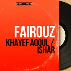 Khayef Aqoul / Ishar-Mono Version