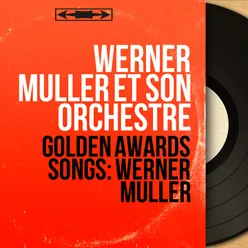 Golden Awards Songs: Werner Muller-Stereo Version