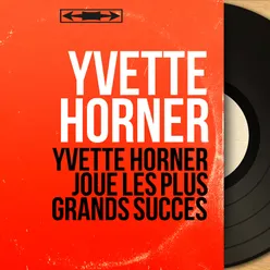 Yvette Horner joue les plus grands succès