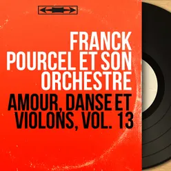 Amour, danse et violons, vol. 13-Mono Version