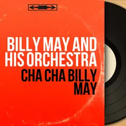 Cha Cha Billy May-Stereo Version