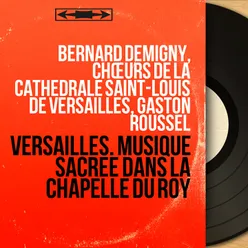 Versailles. Musique sacrée dans la chapelle du roy