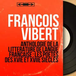 Anthologie de la littérature de langue française : les poètes des xvie et xviie siècles