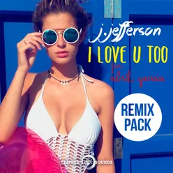I Love U Too-Remix Pack