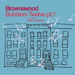 Brownswood Bubblers Twelve, Pt. 1-Gilles Peterson Presents