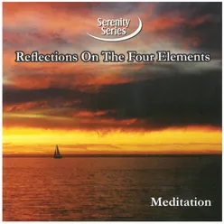 Reflections On The Four Elements Meditation