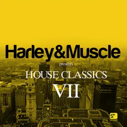 House Classics VII-Presented by Harley & Muscle