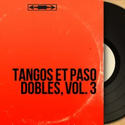 Tangos et Paso Dobles, Vol. 3-Mono Version