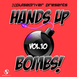 Hands up Bombs! , Vol.10-Pulsedriver Presents