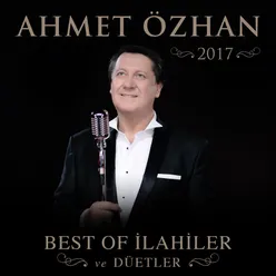 Ahmet Özhan 2017 Best of İlahiler ve Düetler